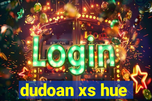 dudoan xs hue