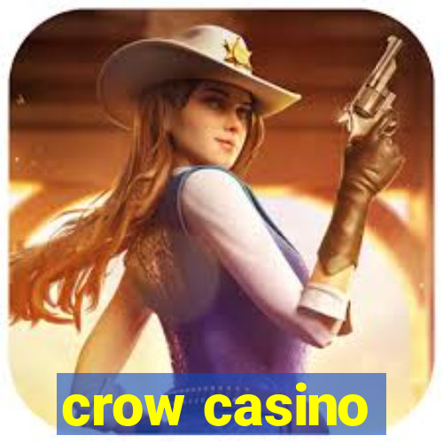 crow casino