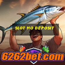 slot no deposit