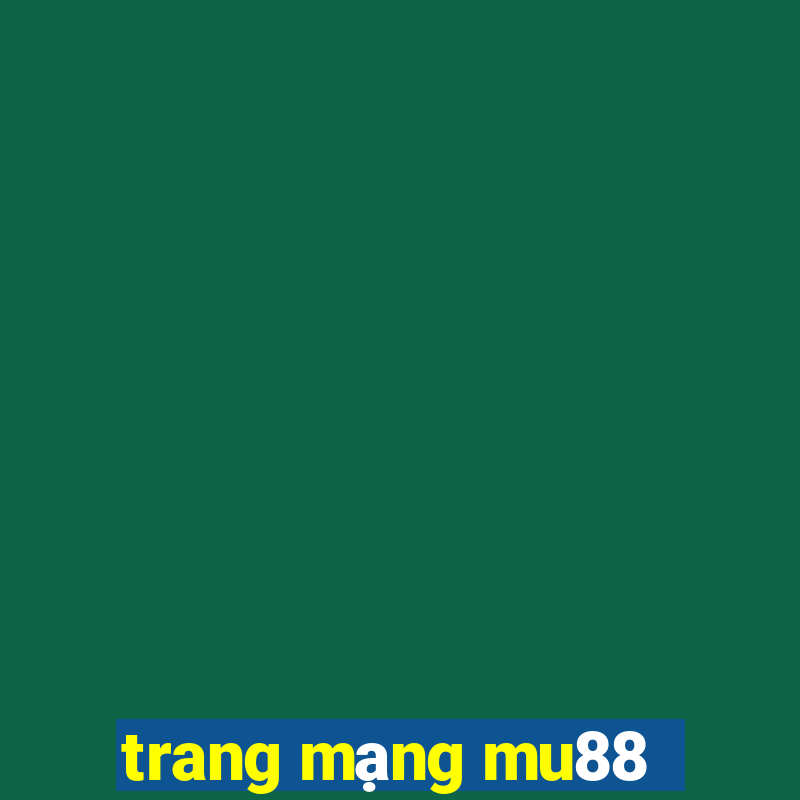 trang mạng mu88