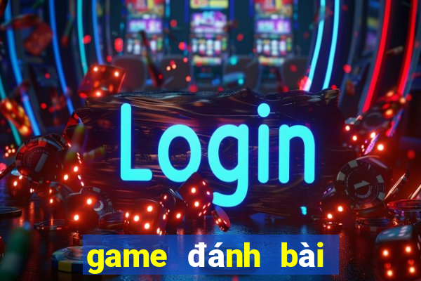 game đánh bài tiến lên miền bắc