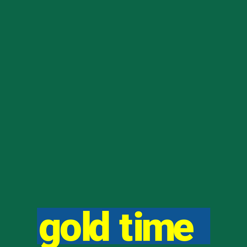 gold time