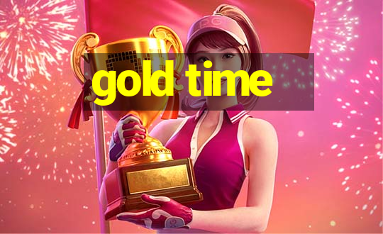 gold time