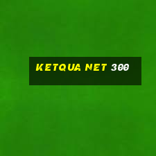 ketqua net 300