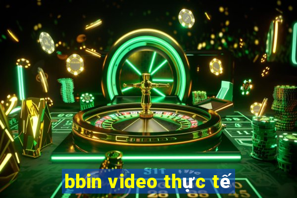 bbin video thực tế