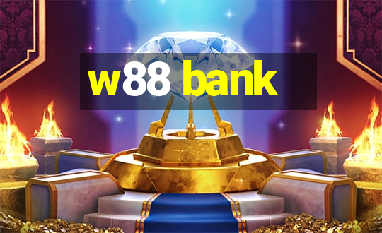 w88 bank