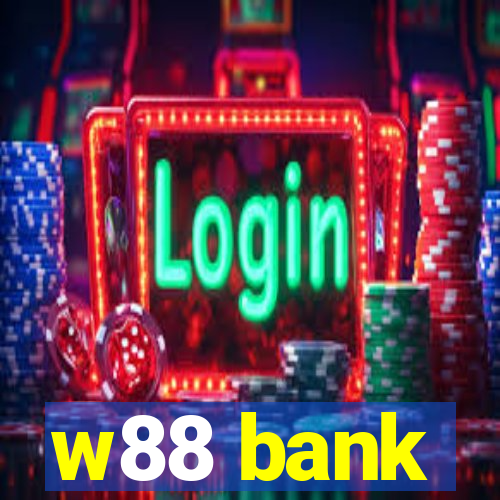 w88 bank