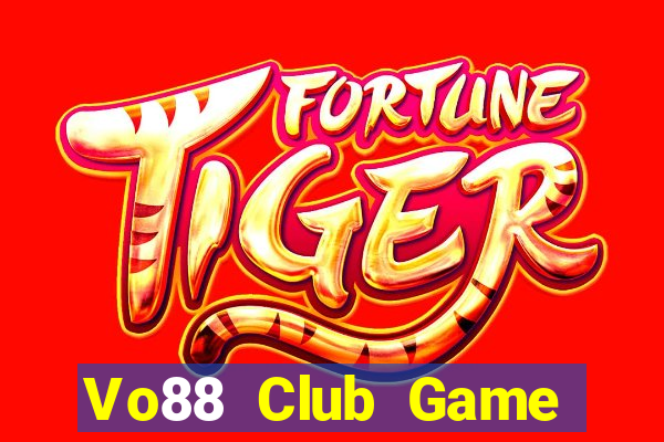 Vo88 Club Game Bài Slot Đổi Thưởng