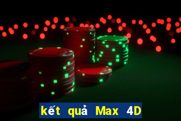 kết quả Max 4D ngày 18