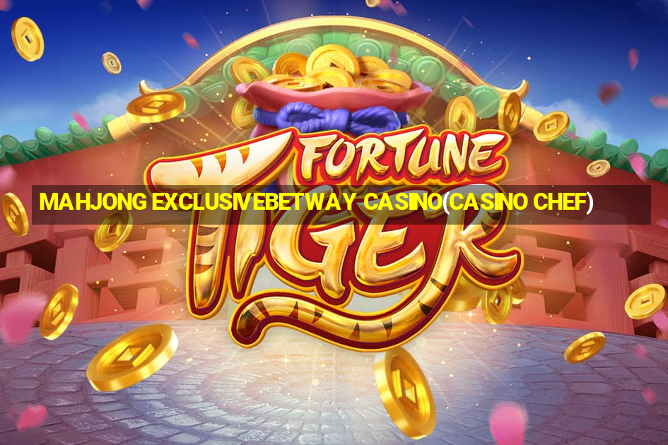 MAHJONG EXCLUSIVEBETWAY CASINO(CASINO CHEF)