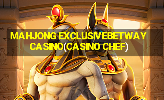 MAHJONG EXCLUSIVEBETWAY CASINO(CASINO CHEF)