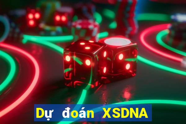 Dự đoán XSDNA ngày 7