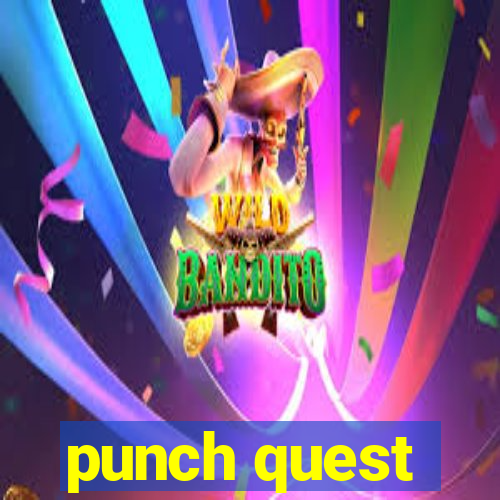 punch quest