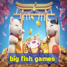 big fish games