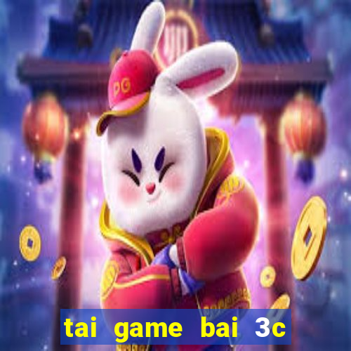 tai game bai 3c doi thuong