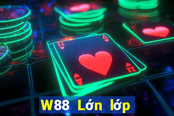 W88 Lớn lớp trưởng bet