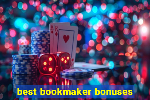 best bookmaker bonuses