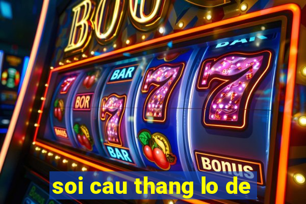 soi cau thang lo de