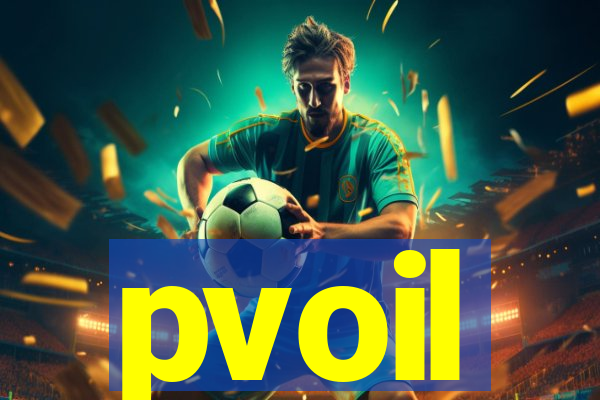 pvoil