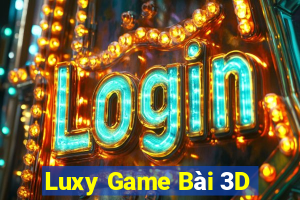 Luxy Game Bài 3D