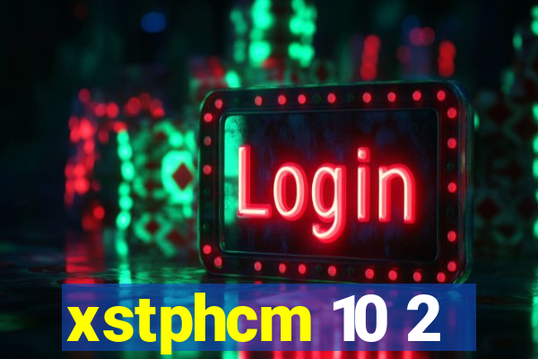 xstphcm 10 2