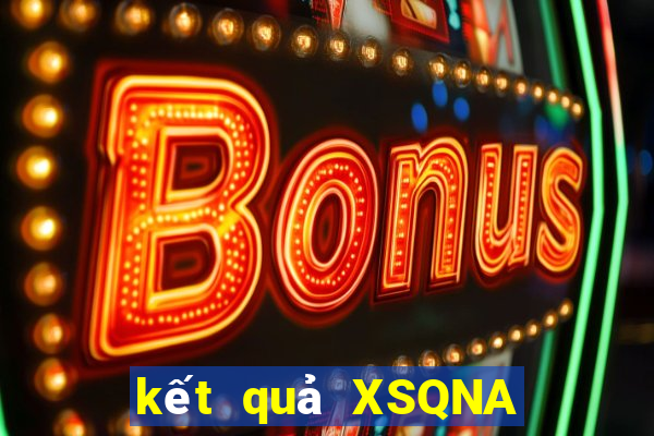 kết quả XSQNA ngày 29