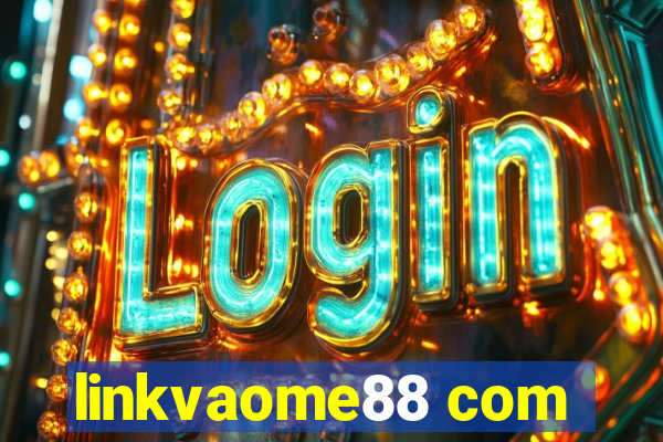 linkvaome88 com