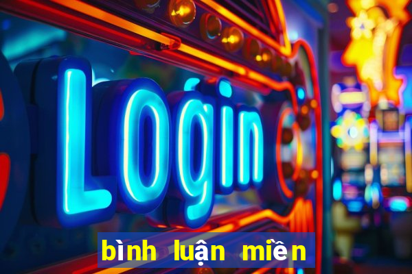 bình luận miền bắc hôm nay