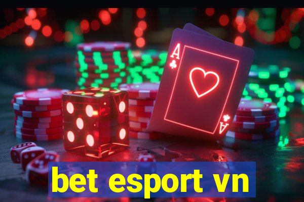 bet esport vn