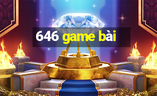 646 game bài