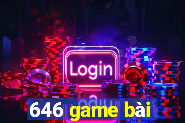 646 game bài