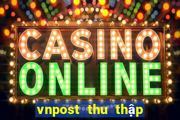 vnpost thu thập địa chỉ