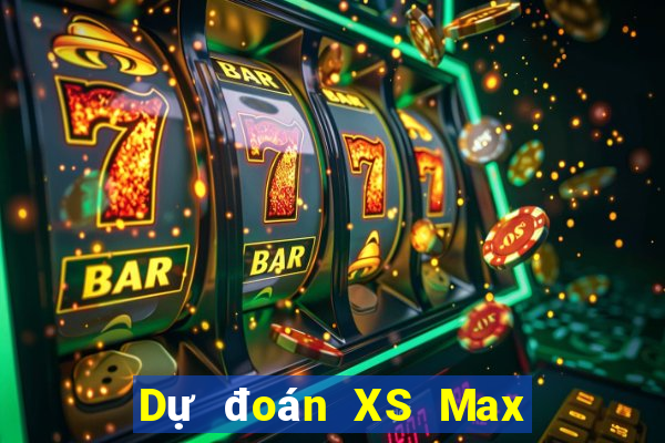 Dự đoán XS Max 4D Thứ 4