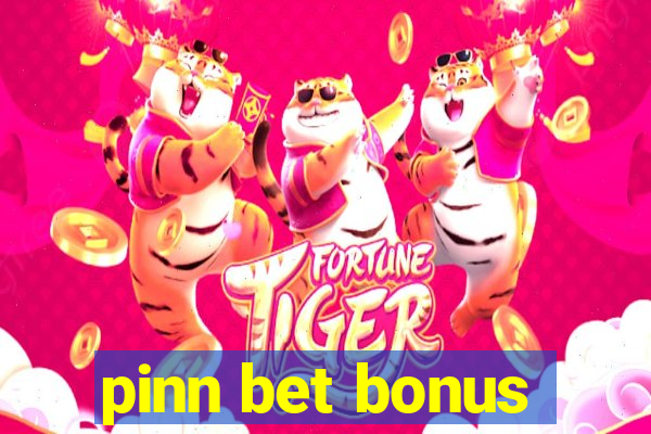 pinn bet bonus