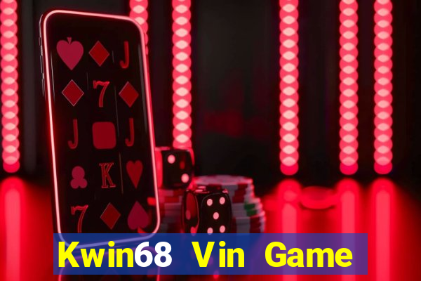 Kwin68 Vin Game Bài Xì Lát