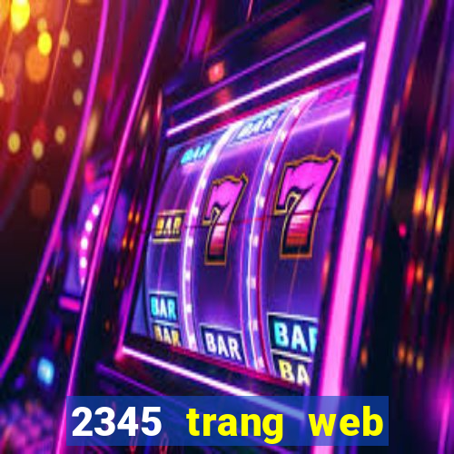 2345 trang web xổ số chính thức