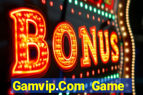 Gamvip.Com Game Bài Trên Máy Tính