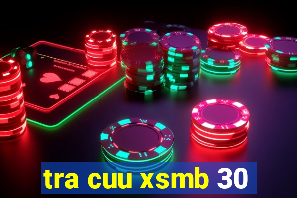 tra cuu xsmb 30