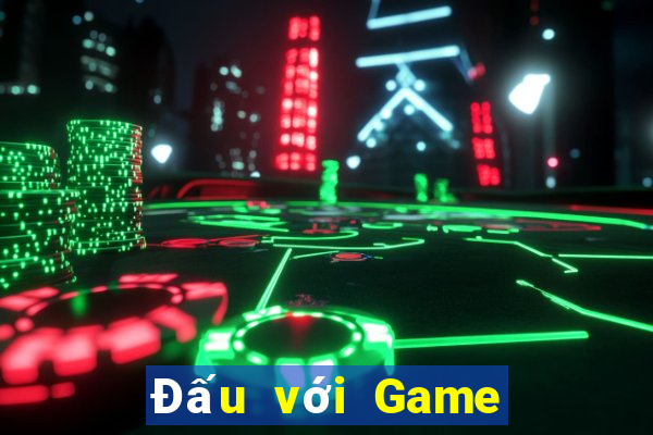 Đấu với Game bài địa chủ