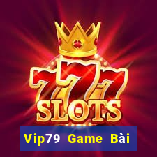 Vip79 Game Bài Miễn Phí