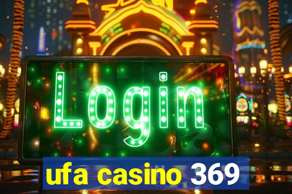 ufa casino 369