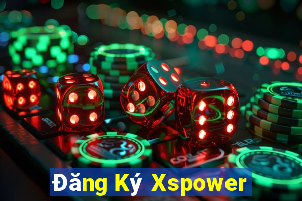 Đăng Ký Xspower