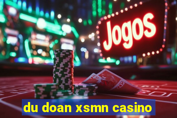 du doan xsmn casino