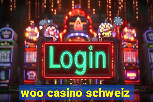 woo casino schweiz