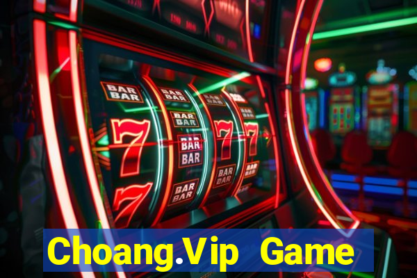 Choang.Vip Game Bài Phái Mạnh