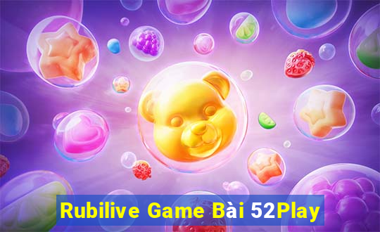 Rubilive Game Bài 52Play