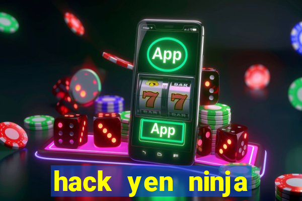 hack yen ninja school online