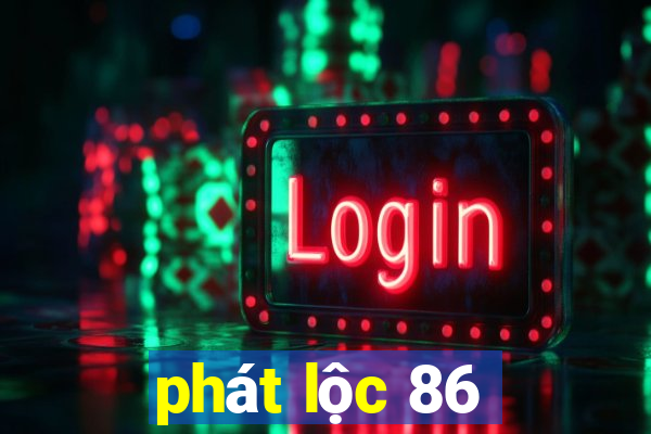 phát lộc 86