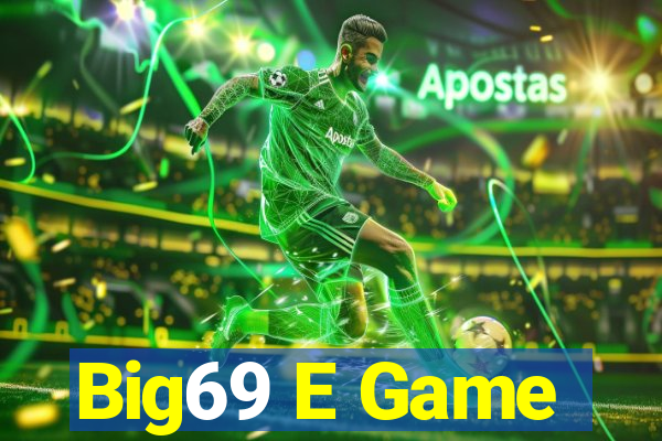 Big69 E Game