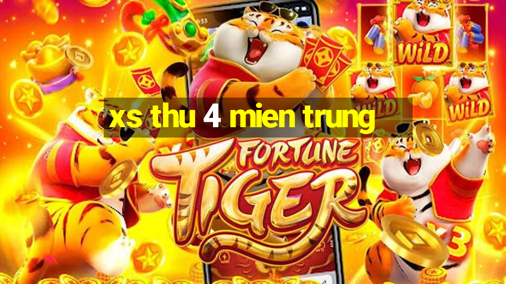 xs thu 4 mien trung